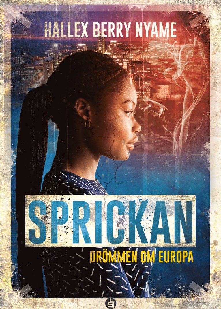 Sprickan : drömmen om Europa 1