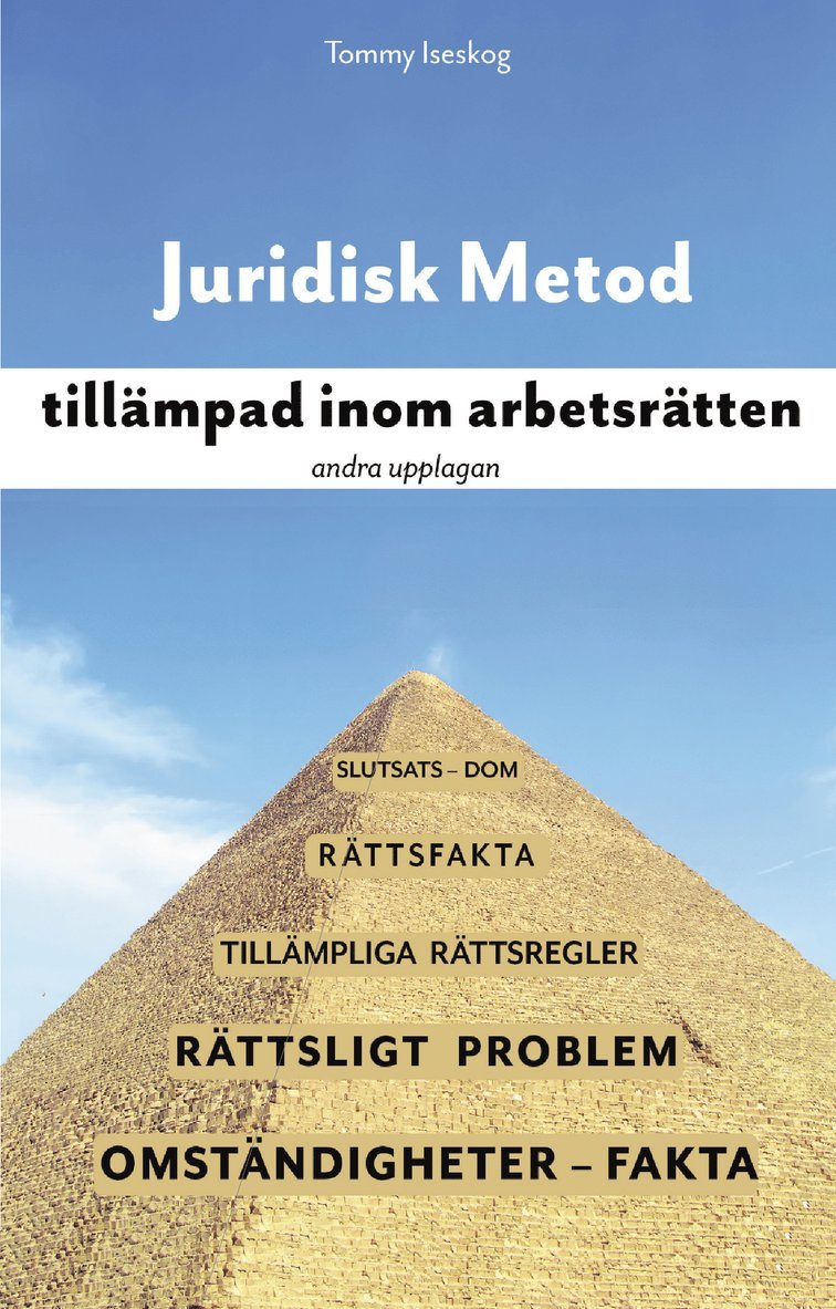 Tommy Iseskog - Juridisk metod tillämpad inom arbetsrätten, Inbunden