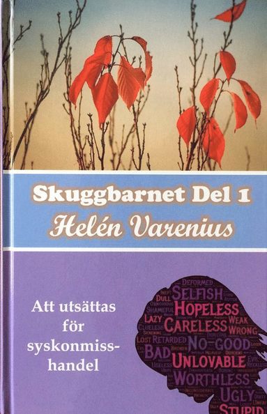 bokomslag Skuggbarnet : att utsättas för syskonmisshandel. Del 1