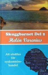 bokomslag Skuggbarnet : att utsättas för syskonmisshandel. Del 2