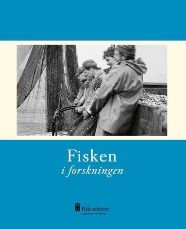 Henrik Alexandersson, Lisa Björk, Lennart Bornmalm, Christine Fredriksen, Per Hallén, Bosse Lagerqvist, Daniel Sjöberg, Henrik Svedäng - Fisken i forskningen, Inbunden