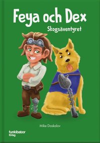 bokomslag Feya och Dex : skogsäventyret