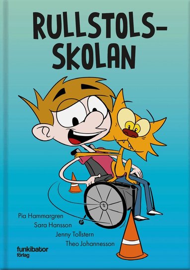 Pia Hammargren, Sara Hansson, Jenny Tollstern - Rullstolsskolan, Inbunden