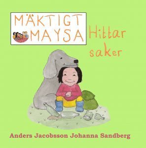 Anders Jacobsson, Johanna Sandberg - Mäktigt Maysa - Hittar saker, Inbunden