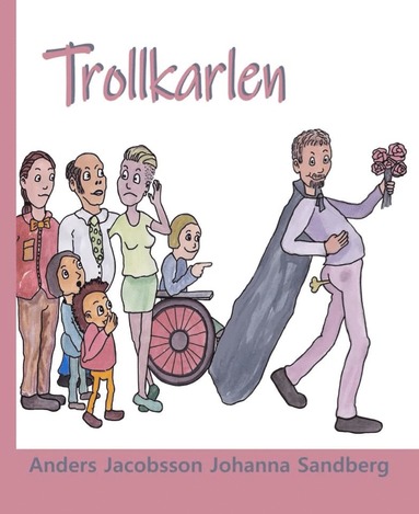 Anders Jacobsson, Johanna Sandberg - Trollkarlen, Inbunden