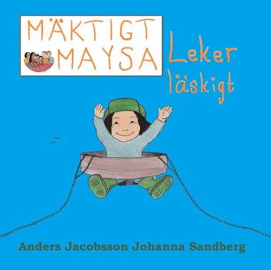 Anders Jacobsson - Mäktigt Maysa-Leker Läskigt, Inbunden
