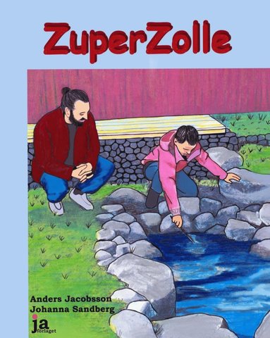 Johanna Sandberg, Anders Jacobsson - Zuper Zolle, Inbunden