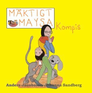 Anders Jacobsson, Johanna Sandberg - Mäktigt Maysa - Kompis, Inbunden