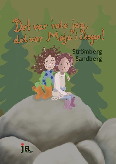 Annelie Strömberg - Det var inte jag, det var Maja i skogen!, Inbunden