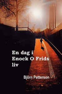 bokomslag En dag i Enock O Frids liv
