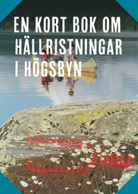 bokomslag En kort bok om hällristningar i Högsbyn