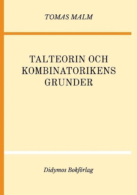 Tomas Malm, Didymos Bokförlag - Talteorin och kombinatorikens grunder. Portfölj II av "Den första matematiken", Häftad