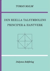 bokomslag Den reella talsymbolens principer och hantverk: Volym III(c) av "Den första matematiken"