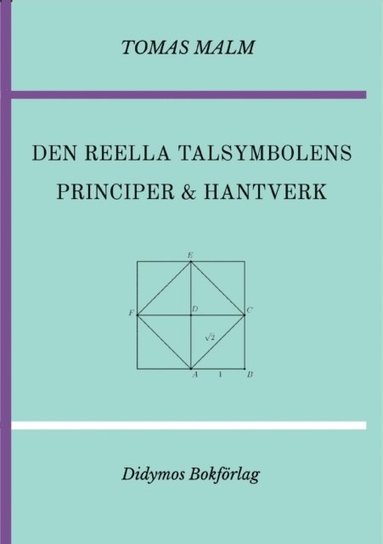 bokomslag Den reella talsymbolens principer och hantverk. Portfölj III(c) (De reella talen och analysens grunder) av Den första matematiken