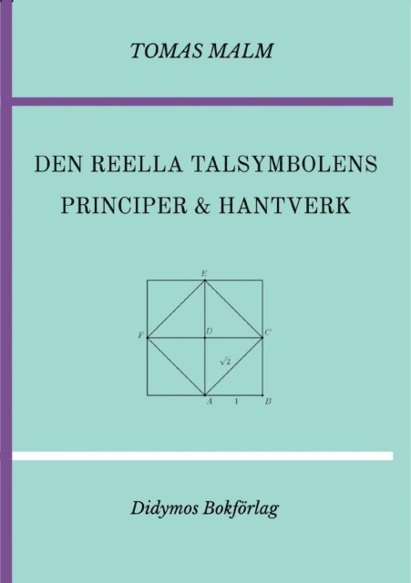Den reella talsymbolens principer och hantverk: Volym III(c) av "Den första matematiken"