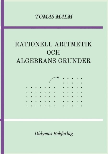 Rationell aritmetik och algebrans grunder. Portfölj III(a)-(b) av Den första matematiken 1