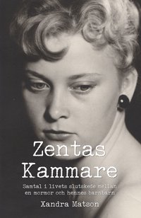 bokomslag Zentas Kammare : samtal i livets slutskede mellan en mormor och hennes barnbarn