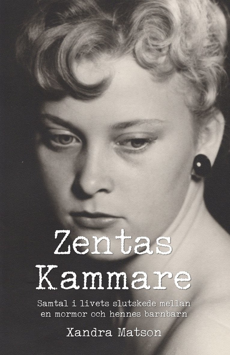 Zentas Kammare : samtal i livets slutskede mellan en mormor och hennes barnbarn 1