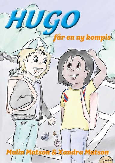 Malin Matson, Xandra Matson - Hugo får en ny kompis, Inbunden