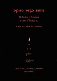 bokomslag Spiro ergo sum : the practice of pranayama - the weaving of space and energy