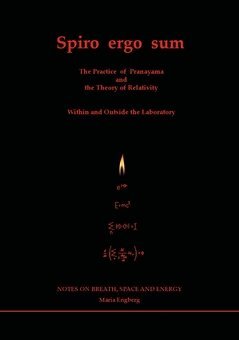 Maria Engberg - Spiro ergo sum : the practice of pranayama - the weaving of space and energy, Häftad