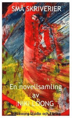Små skriverier : novellsamling