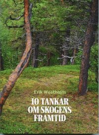 bokomslag 10 Tankar om skogens framtid