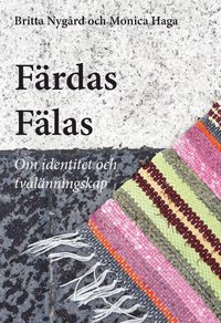 bokomslag Färdas Fälas : identitet och tvålänningskap