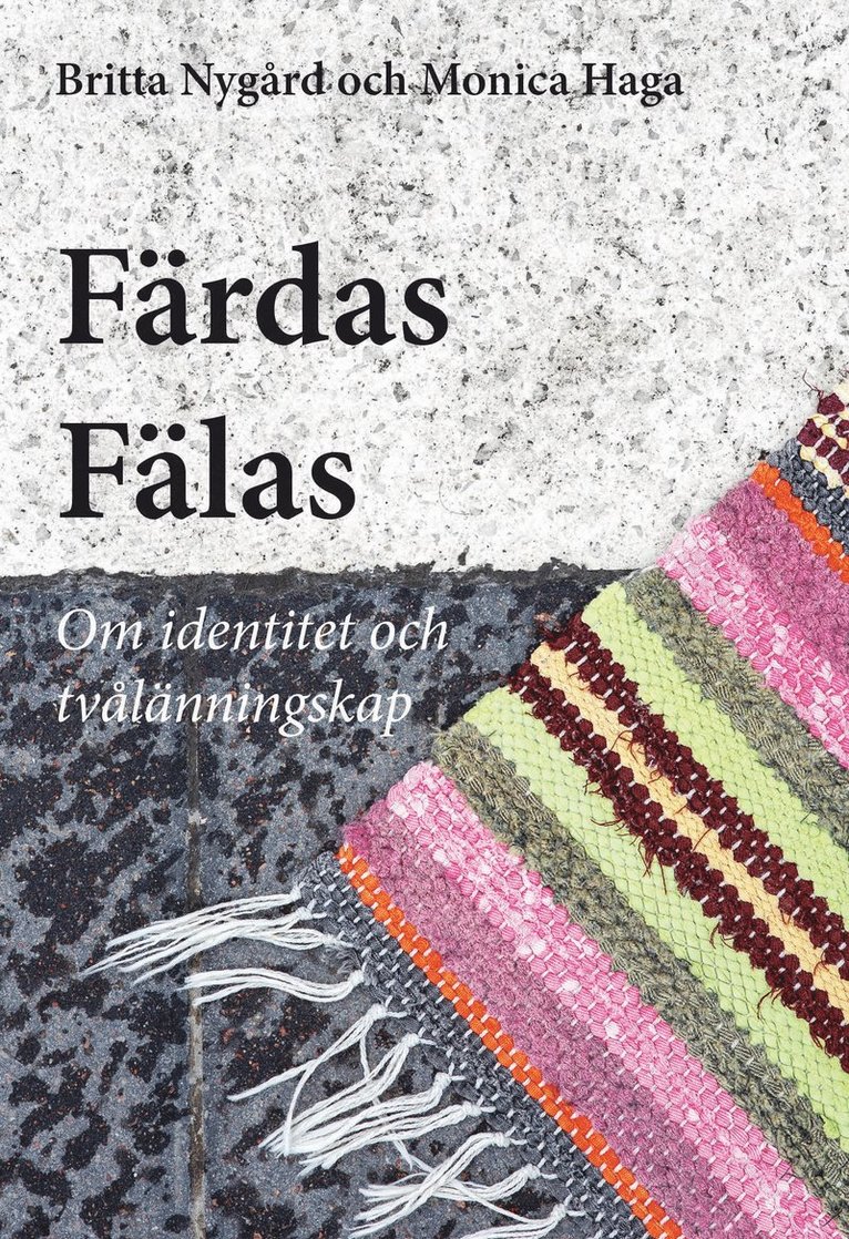 Färdas Fälas : identitet och tvålänningskap 1