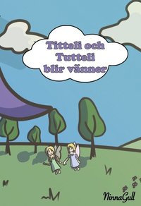 bokomslag Titteli och Tutteli blir vänner