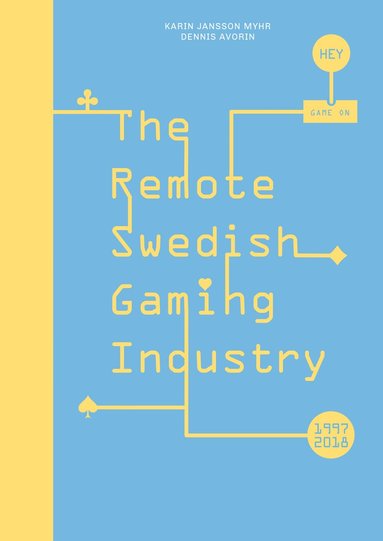 bokomslag The remote Swedish gaming industry