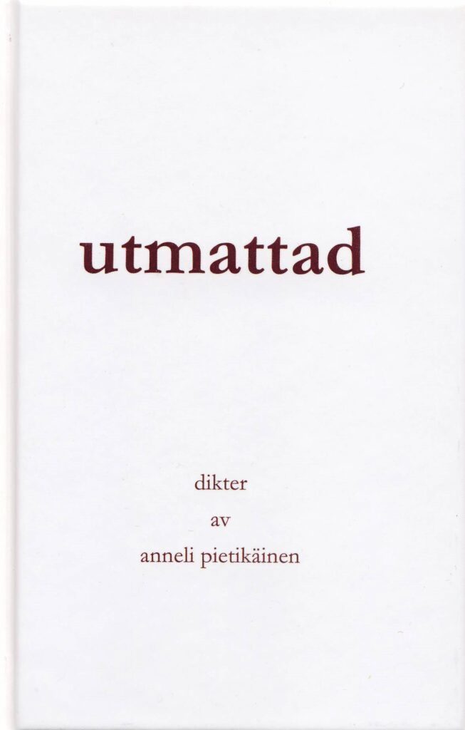 Anneli Pietikäinen - Utmattad, Inbunden
