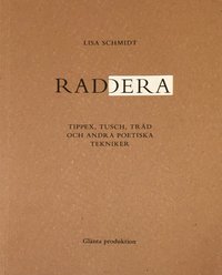 bokomslag Radera : tippex, tusch, tråd och andra poetiska tekniker