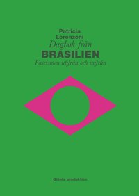 bokomslag Dagbok från Brasilien : fascismen utifrån och inifrån