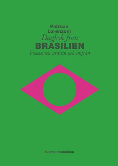 bokomslag Dagbok från Brasilien : fascismen utifrån och inifrån