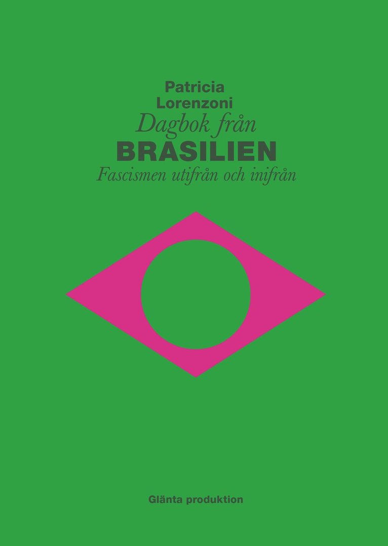 Dagbok från Brasilien : fascismen utifrån och inifrån 1