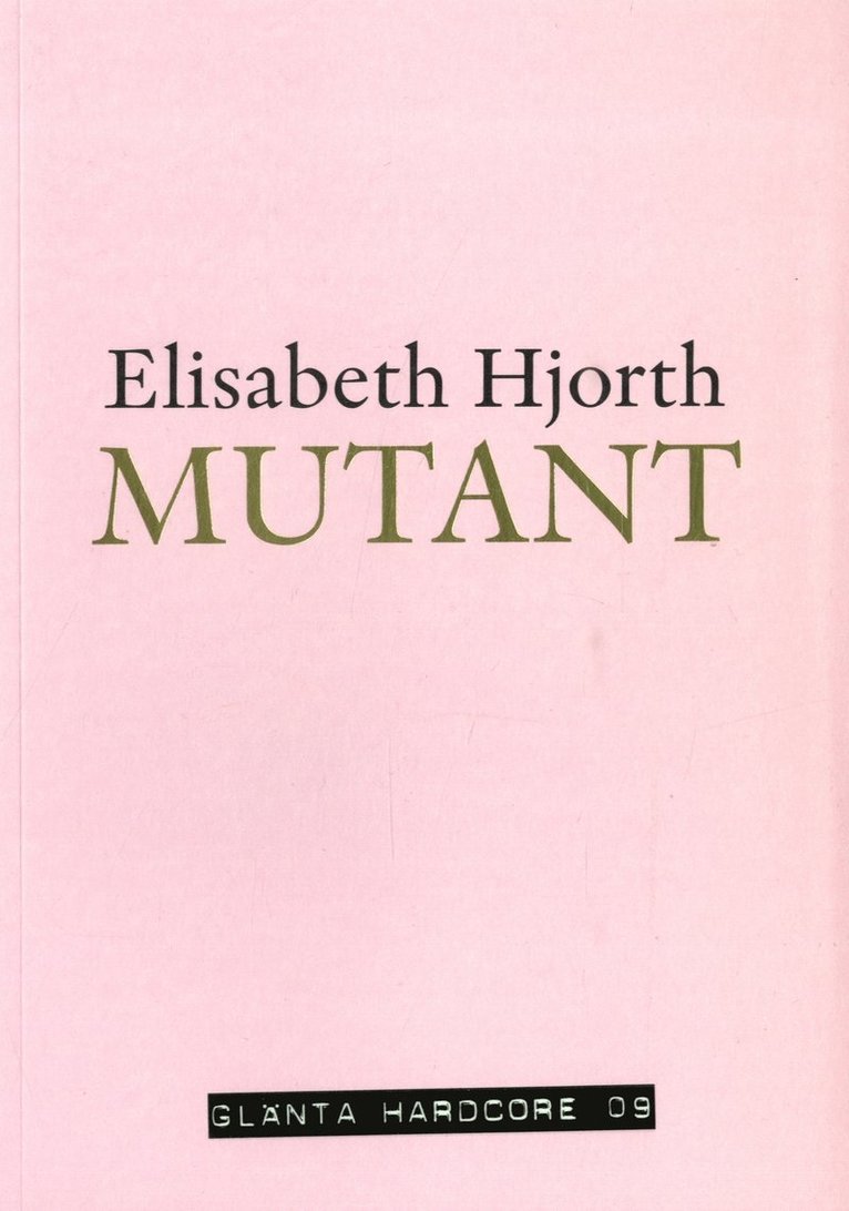 Elisabeth Hjorth - Mutant, Häftad