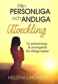 bokomslag Min personliga & andliga utveckling : en antecknings- & övningsbok för viktiga tankar