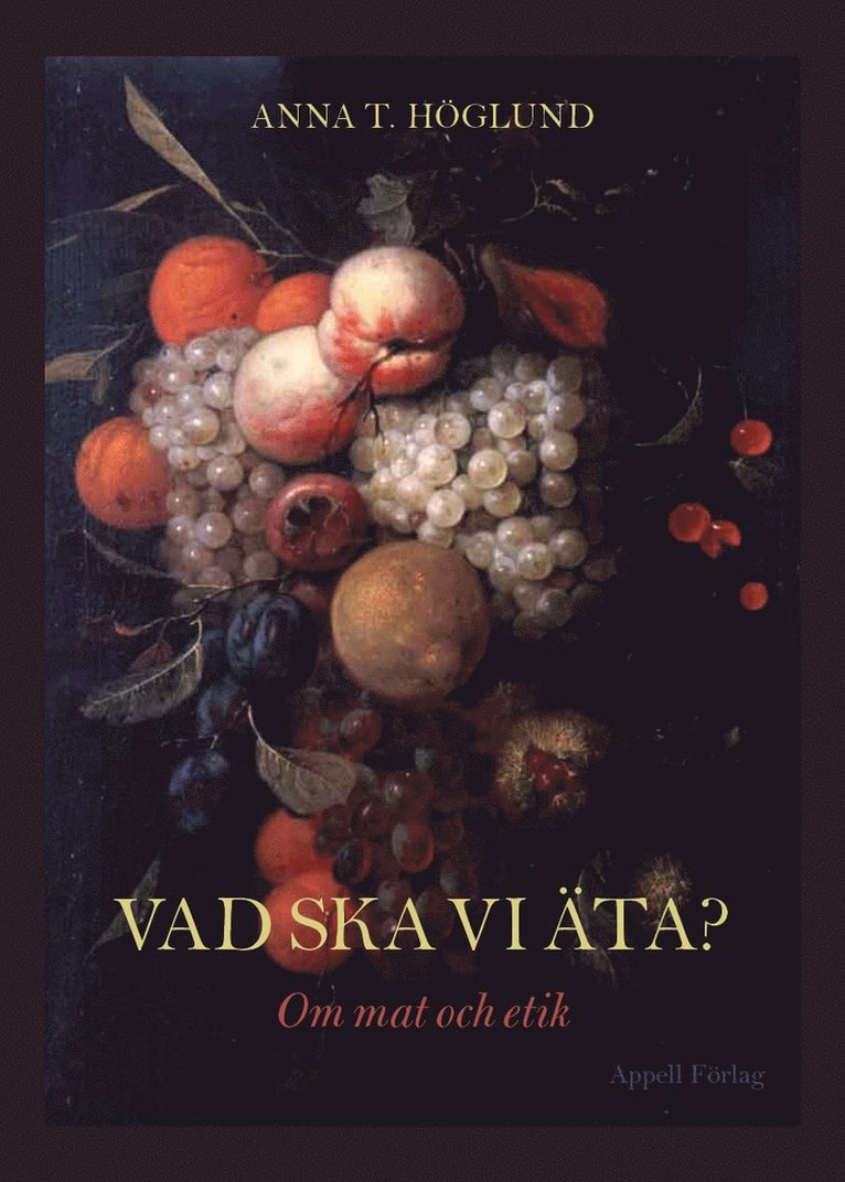 Vad ska vi äta? : om mat och etik 1