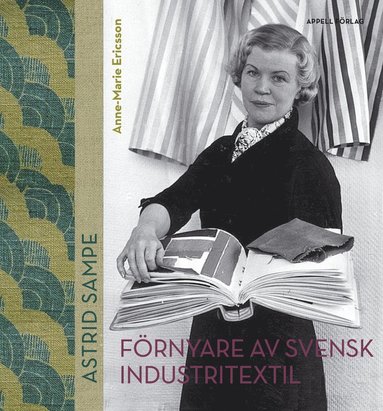 bokomslag Astrid Sampe : förnyare av svensk industritextil