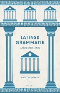 bokomslag Latinsk grammatik : Grammatica Latina