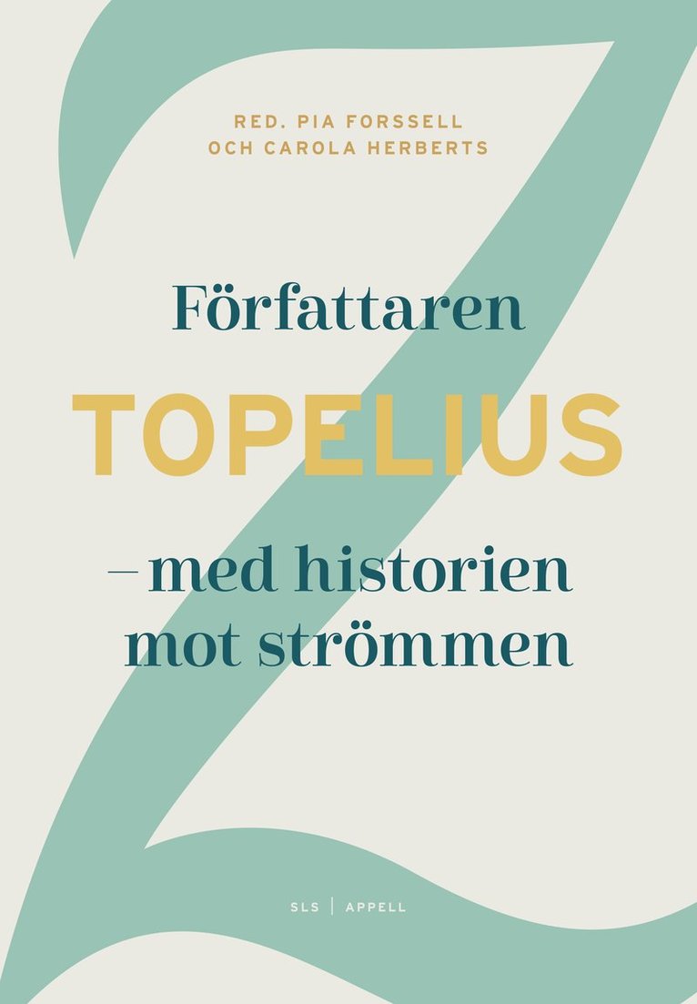 Författaren Topelius : med historien mot strömmen 1