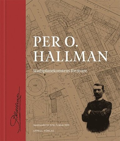 bokomslag Per O. Hallman : stadsplanekonstens förnyare