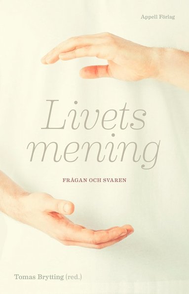 bokomslag Livets mening : frågan och svaren