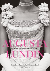 bokomslag Augusta Lundin : Haute couture på svenska