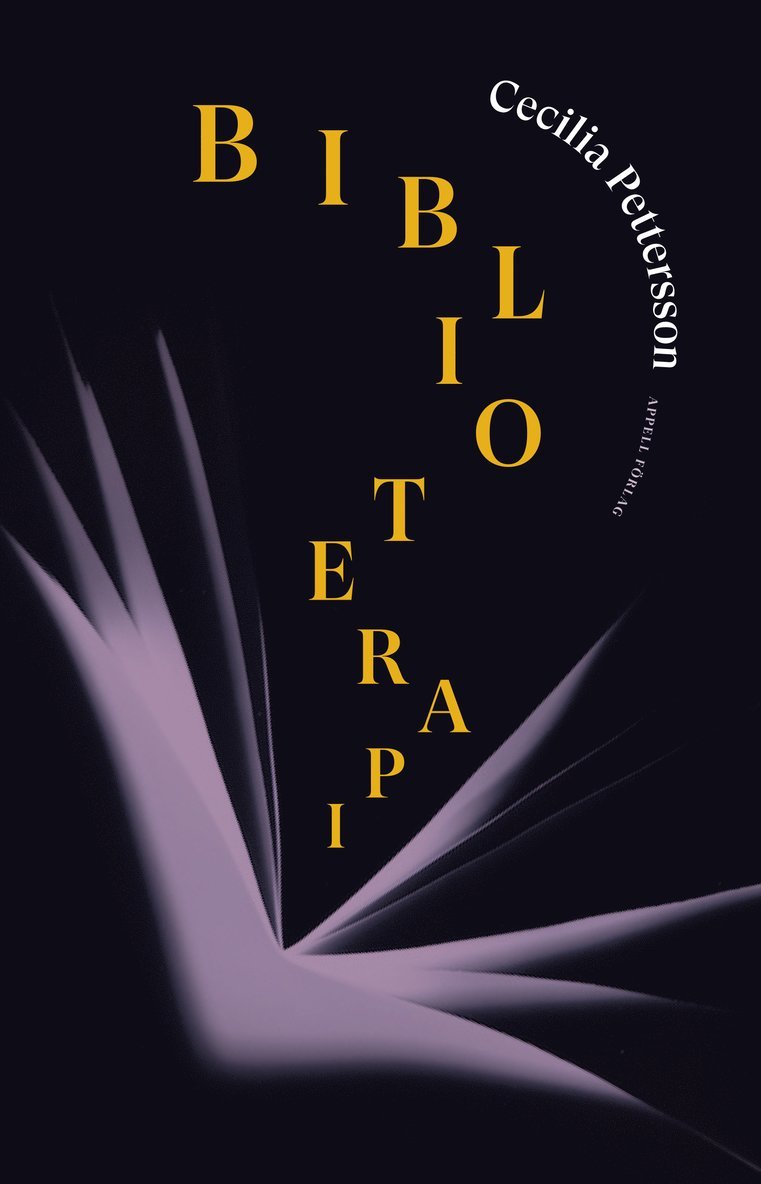 Cecilia Pettersson - Biblioterapi : hälsofrämjande läsning i teori och praktik, Inbunden