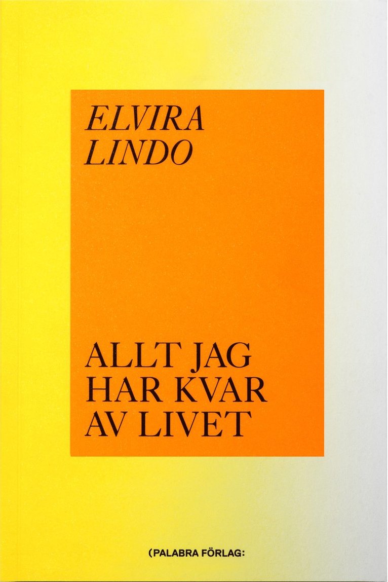 Elvira Lindo - Allt jag har kvar av livet, Häftad