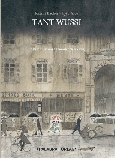Katrin Bacher - Tant Wussi : en berättelse om en familj och två krig, Inbunden