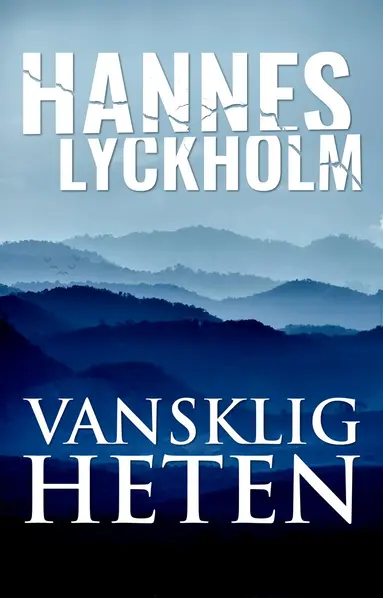 Hannes Lyckholm - Vanskligheten, Häftad