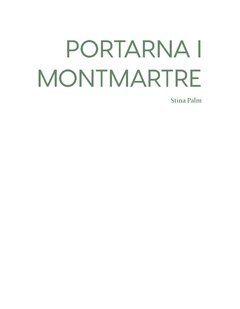 Stina Palm - Portarna i Montmartre, Häftad